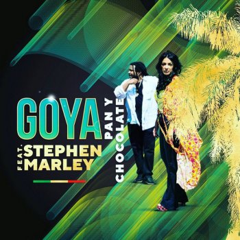Goya feat. Stephen Marley Pan Y Chocolate (feat. Stephen Marley, Lij Tafari & Djani)