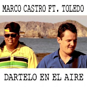 Marco Castro feat. Toledo Dartelo En El Aire