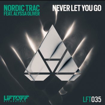 Nordic Trac feat. Alyssa Oliver Never Let You Go