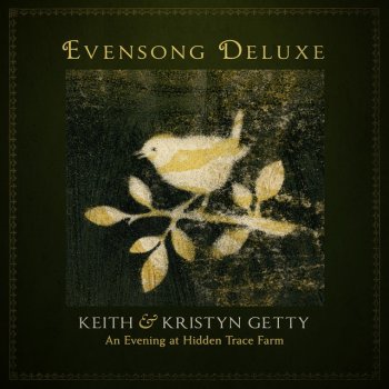 Keith & Kristyn Getty My Heart Is Filled With Thankfulness - Hidden Trace Version