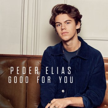 Peder Elias Good For You