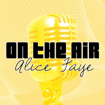 Alice Faye Now It Can Be Told