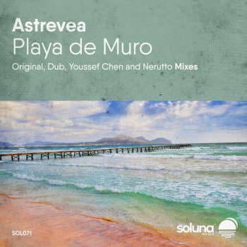 Astrevea feat. Youssef Chen Playa De Muro - Youssef Chen Remix