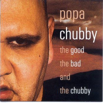 Popa Chubby Somebody Let The Devil Out