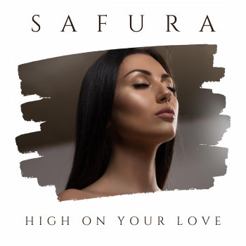 Safura High on Your Love - Extended Mix