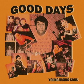 Young Rising Sons Good Days