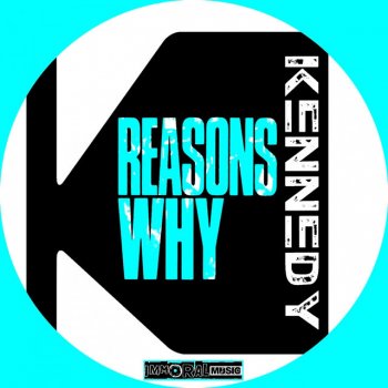 Kennedy Reasons Why - Original Mix