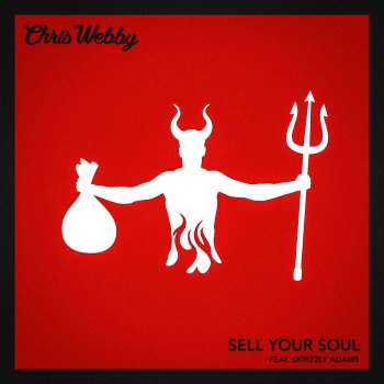 Chris Webby feat. Skrizzly Adams Sell Your Soul