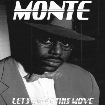 Monte Let's Make This Move.