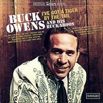 Buck Owens We're Gonna Let the Good Times Roll