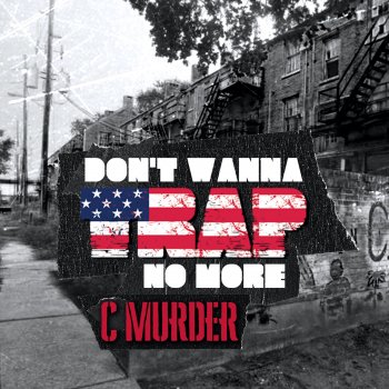 C-Murder Don't Wanna Trap No More - Instrumental