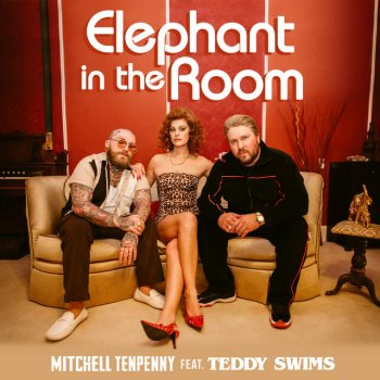 Mitchell Tenpenny feat. Teddy Swims Elephant in the Room (feat. Teddy Swims)