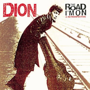 Dion The Road I'm On (Gloria)