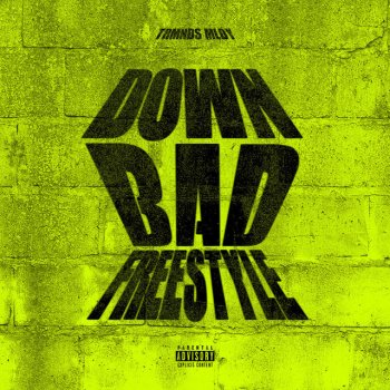 Trmnds Mldy Down Bad Freestyle