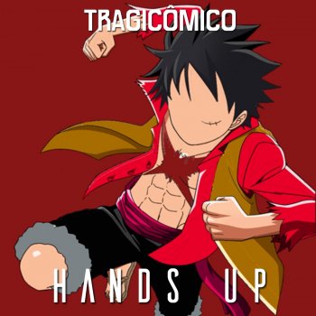 Tragicômico Hands Up (De "One Piece")