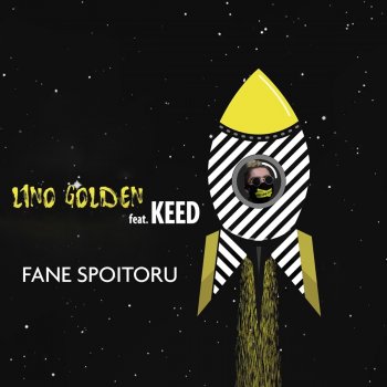 Lino Golden feat. Keed Fane Spoitoru