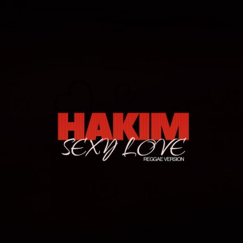 Hakim Sexy Love (Reggae One Drop Mix)