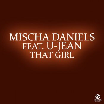 Mischa Daniels feat. U-Jean That Girl - Extended Mix