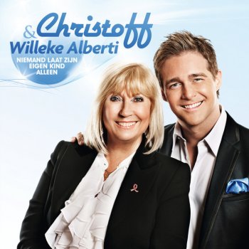 Christoff feat. Willeke Alberti Niemand Laat Zijn Eigen Kind Alleen