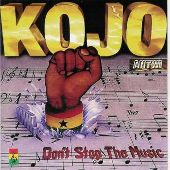 Kojo Antwi Don't Stop The Music