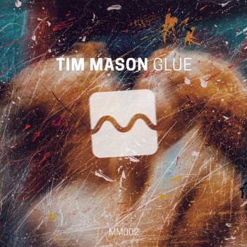 Tim Mason Glue