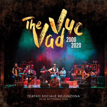 The Vad Vuc Addormentato in stazione - Live at Teatro Sociale Bellinzona