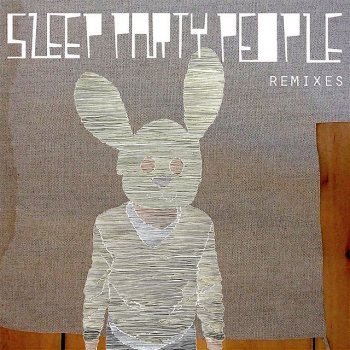 Sleep Party People feat. Trentemøller The Dwarf And The Horse - Trentemøller Remix