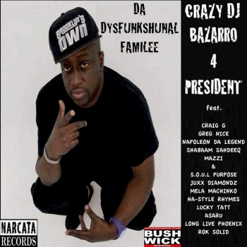 Da Dysfunkshunal Familee feat. Juxx-Diamondz & Hastyle Rhymes Bazarro 4 President