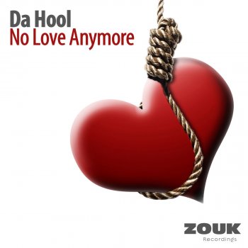 Da Hool No Love Anymore - Radio Edit