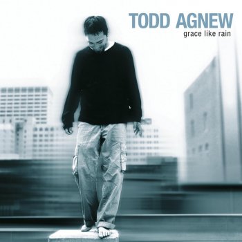 Todd Agnew This Fragile Breath (The Thunder Song)