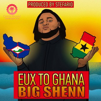 Big Shenn Eux To Ghana