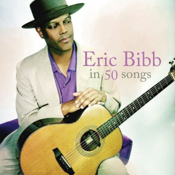 Eric Bibb Needed Time (Remastered)