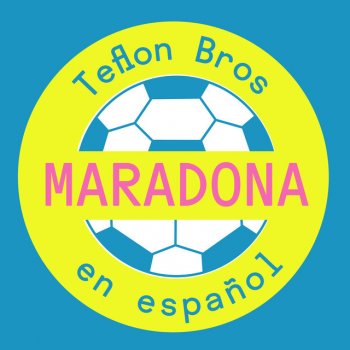Teflon Brothers Maradona (En Español)