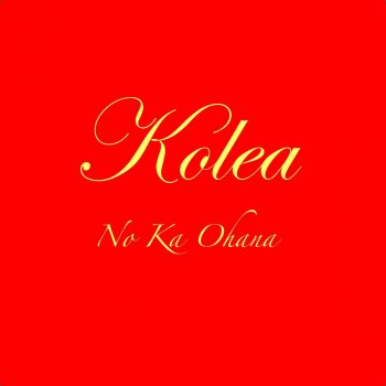 Kolea He Donʻt Love You