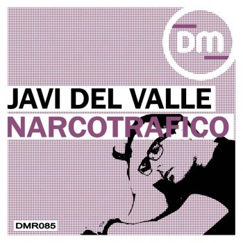 Javi del Valle, Steven Gonlop & Marcos Barrios El Narcotrafico - Marcos Barrios & Steven Gonlop Remix