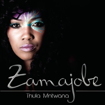Zamajobe Thula Mntwana