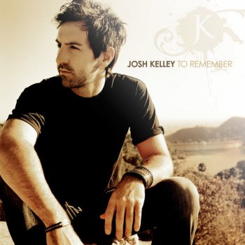 Josh Kelley Walk Right In