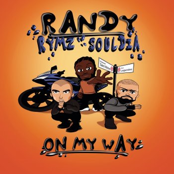 Randy feat. Rymz & Souldia On My Way