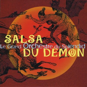 Le Grand Orchestre du Splendid La salsa du démon (Radio Edit)