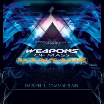 Darren W. Chamberlain. Weapons Of Mass Dansage