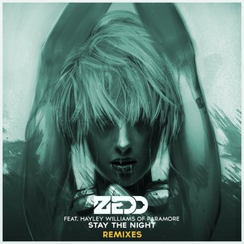 Zedd feat. Hayley Williams Stay the Night (DJ Snake remix)