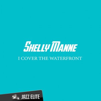 Shelly Manne I Cover the Waterfront