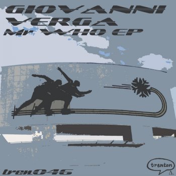Giovanni Verga Mr Who (Egon Orange Remix)
