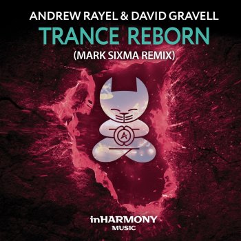 Andrew Rayel feat. David Gravell Trance Reborn (FYH100 Anthem) [Mark Sixma Remix]