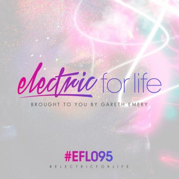 Gareth Emery Electric For Life (EFL095) - Intro