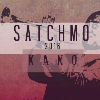 Kano Satchmo 2016