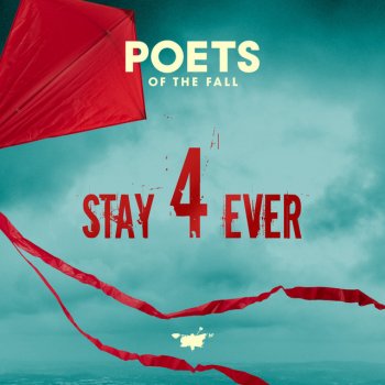 Poets of the Fall Stay Forever