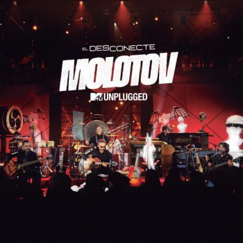 Molotov Frijolero - MTV Unplugged