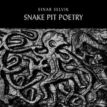 Einar Selvik Snake Pit Poetry (Skaldic Mode)