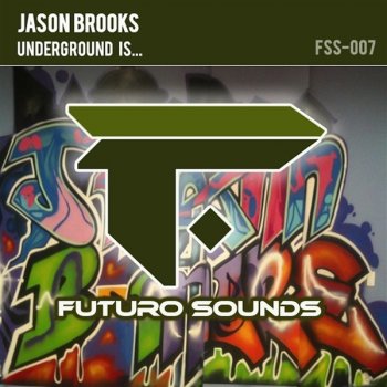 Jason Brooks Underground Is